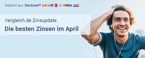 Vergleich.de Zinsupdate April 2019: Die besten Zinsen im April